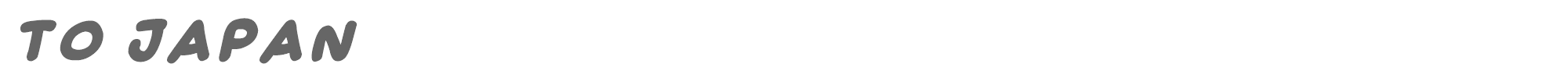 To Japan To Japan Italic.ttf font preview